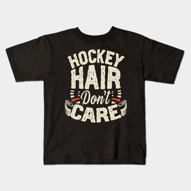 Hockey hair don't care Kids T-Shirt by NomiCrafts